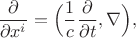 $\dfrac{\partial}{\partial x^i}=\Bigl(\dfrac{1}{c}\dfrac{\partial}{\partial t},\nabla\Bigr),$