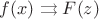 $f(x) \rightrightarrows F(z)$