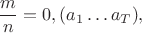 $$\frac mn=0,(a_1\ldots a_T),$$