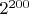 $2^{200}$
