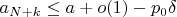 $a_{N+k}\le a+o(1)-p_0\delta$