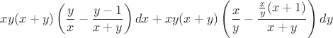 $xy(x+y)\left(\dfrac{y}{x}-\dfrac{y-1}{x+y}\right)dx+xy(x+y)\left(\dfrac{x}{y}-\dfrac{\frac{x}{y}(x+1)}{x+y}\right)dy$