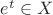 $e^t \in X$