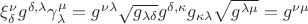 $\xi_{\delta}^{\nu}g^{\delta, \lambda}\gamma_{\lambda}^{\mu}=g^{\nu \lambda}\sqrt{g_{\lambda \delta}}g^{\delta, \kappa}g_{\kappa\lambda}{\sqrt{g^{\lambda \mu}}=g^{\nu \mu}$