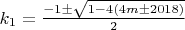 $k_1=\frac{-1\pm\sqrt{1-4(4m\pm2018)}}{2}$