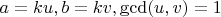 $a=ku,b=kv,\gcd(u,v)=1$