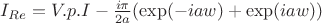 $I_{Re}=V.p.I-\frac {i \pi}{2a}(\exp(-iaw)+\exp(iaw))$