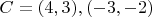 $C={(4, 3), (-3, -2)}$