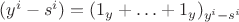 $(y^i - s^i) = (1_y + &hellip; + 1_y)_{y^i-s^i}$