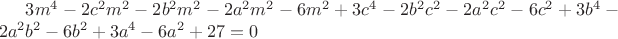 $3m^4-2c^2{m^2}-2b^2{m^2}-2a^2{m^2}-6{m^2}+3c^4-2b^2{c^2}-2a^2{c^2}-6c^2+3{b^4}-2a^2{b^2}-6b^2+3a^4-6{a^2}+27=0$