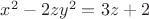 $x^2-2zy^2=3z+2$ $x^2-2zy^2=3z+2$