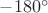 $-180^\circ$