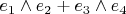 $e_1\wedge e_2+e_3\wedge e_4$