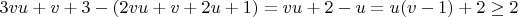 $3vu+v+3-(2vu+v+2u+1)=vu+2-u=u(v-1)+2\ge2$