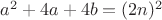 $a^2+4a+4b=(2n)^2$