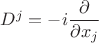 $D^j=-i\dfrac{\partial}{\partial x_j}$