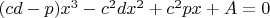 $(cd-p)x^3-c^{2}dx^2+c^{2}px+A=0$