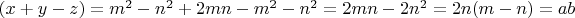 $(x+y-z)=m^2-n^2+2mn-m^2-n^2=2mn-2n^2=2n(m-n)=ab$