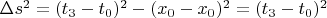 $\Delta s^2= (t_3-t_0)^2 -(x_0-x_0)^2 = (t_3-t_0)^2$