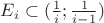 $E_i \subset (\frac{1}{i};\frac{1}{i-1}) $