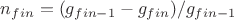 $n_{fin}=(g_{fin-1}-g_{fin})/g_{fin-1}$