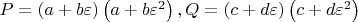 $  
P = \left( {a + b\varepsilon } \right)\left( {a + b\varepsilon ^2 } \right),Q = \left( {c + d\varepsilon } \right)\left( {c + d\varepsilon ^2 } \right)
 $