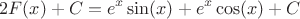 $$2F(x) +C = e^x\sin(x) + e^x\cos(x) + C$$