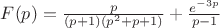 $F(p)= \frac{p}{(p+1)(p^2+p+1)} + \frac{e^{-3p}}{p-1}$
