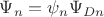 $\Psi_n = \psi_n \Psi_{Dn} $