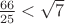 $\frac{66}{25}<\sqrt7$
