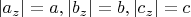 $|a_z|=a, |b_z|=b, |c_z|=c$