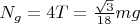 $ N_g = 4T = \frac{\sqrt{3}}{18}mg $