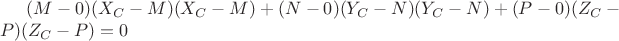 $ (M-0)( X_C-M)( X_C-M)+(N-0)( Y_C-N)( Y_C-N )+(P-0)( Z_C-P)( Z_C-P)  = 0$
