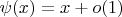 $\psi(x)=x+o(1)$