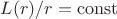 $L(r)/r=\operatorname{const}$