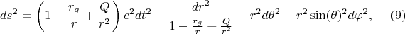 $$
ds^2 = \left( 1 - \frac{r_g}{r} + \frac{Q}{r^2} \right) c^2 dt^2 - \frac{dr^2}{1 - \frac{r_g}{r} + \frac{Q}{r^2}} - r^2 d\theta^2 - r^2 \sin(\theta)^2 d\varphi^2, \eqno(9)
$$