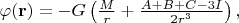 ${ \varphi (\mathbf {r} )=-G\left({\frac {M}{r}}+{\frac {A+B+C-3I}{2r^{3}}}\right),}$