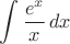 $\displaystyle\int\dfrac{e^x}x\,dx$