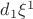 $d_1 \xi^1$