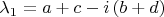 $\lambda_1 = a + c - i\,(b + d)$