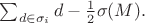 $\sum_{d\in \sigma_i} d -\frac 12 \sigma(M).$