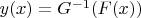 $y(x)=G^{-1}(F(x))$