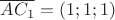 $\overline{AC_1}=(1;1;1)$