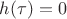 $h(\tau)=0$