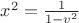 $x^2=\frac{1}{1-v^2}$