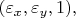 $(\varepsilon_x,\varepsilon_y,1),$