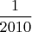 $\dfrac1{2010}$