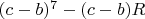 $(c-b)^7-(c-b)R$
