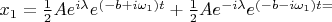 $x_1=\frac{1}{2}Ae^{i\lambda}e^{(-b+i\omega_1)t}+\frac{1}{2}Ae^{-i\lambda}e^{(-b-i\omega_1)t=}$