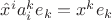 $\hat x^i a_i^k e_k=x^k e_k$